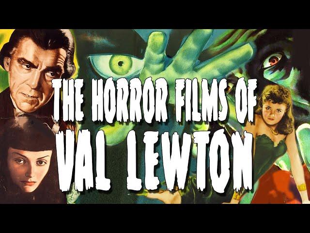 From Cat People to Bedlam: The Horror Films of Val Lewton