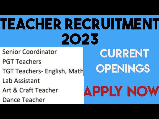 Teacher Recruitment 2023-24|Teacher Vacancy 2023|PRT TGT PGT Teacher Vacancy