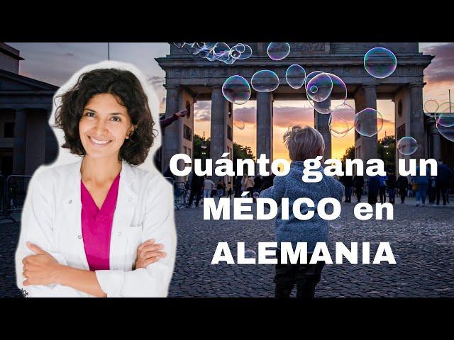 Cuánto gana un MÉDICO RESIDENTE o ESPECIALISTA en ALEMANIA? Cuál es el salario o sueldo de un Médico