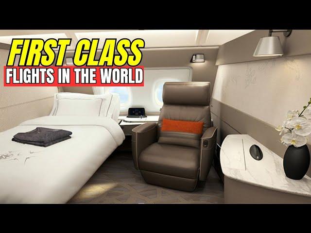 Top 8 First Class Flights In The World | Luxury Travel