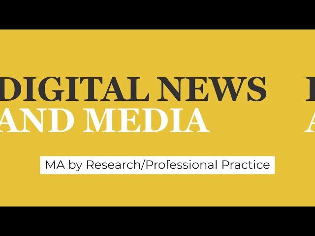 MA Digital News and Media as introduced by Professor Barney Choudhury, course leader