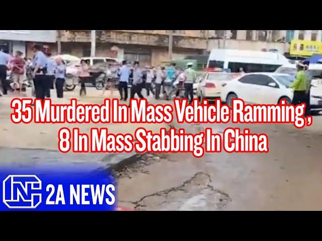 35 Murdered In Mass Vehicle Ramming, 4 Days Later 8 Murdered In Mass Stabbing In China