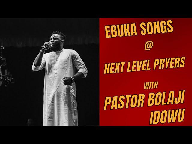 Ebuka Songs Powerful Worship At Next Level Prayers With Pastor Bolaji Idowu#harvesterstv