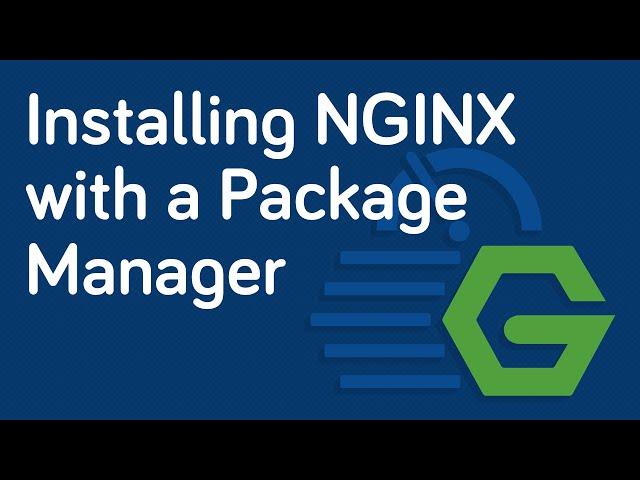 NGINX Fundamentals:  Installing with a Package Manager