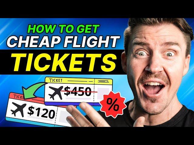 How to Get CHEAP Flight Tickets 2024 | Cheap Flights tutorial! 