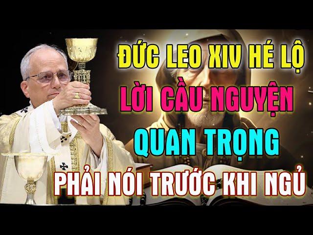 ĐỨC GIÁO HOÀNG LEO XIV HÉ LỘ: MỘT LỜI CẦU NGUYỆN QUAN TRỌNG Phải Nói - Thay Đổi Cả Cuộc Đời Bạn!