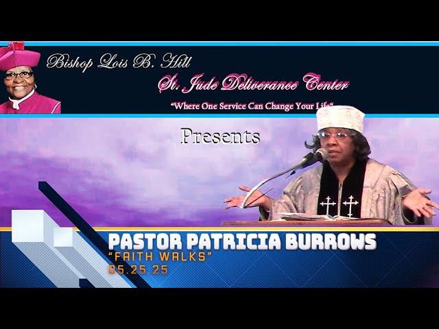 Bishop Lois B Hill | St Jude Deliverance Center Presents: Pastor Patricia Burrows