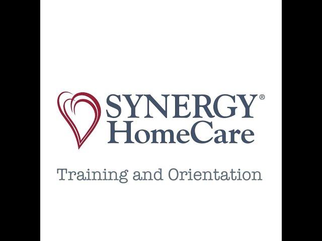 Synergy HomeCare Training and Orientation