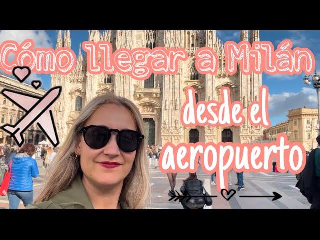 Cómo llegar a MILÁN desde el aeropuerto ‼️Precios , horarios y consejos #travelvlog #milan #italy