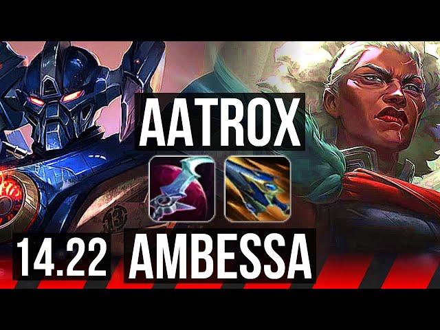 AATROX vs AMBESSA (TOP) | KR Master | 14.22