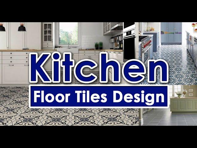 Best Kitchen Floor Tiles Design 2023 | Blowing Ideas