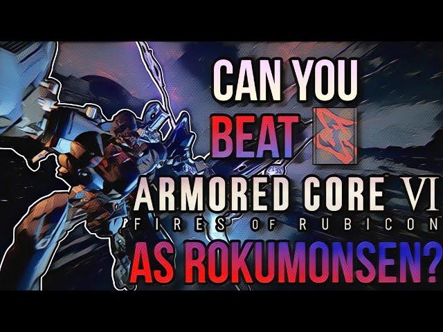 Can You Beat Armored Core VI As Rokumonsen? [L.O.R. Route] (Joystick + Pedal Controls)