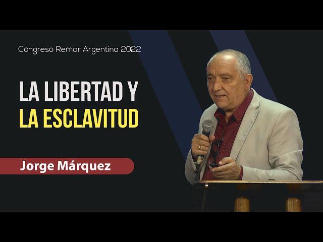 La libertad y la esclavitud // Jorge Márquez