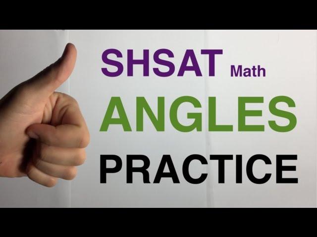 Angles - Practice Page - SHSAT - Math