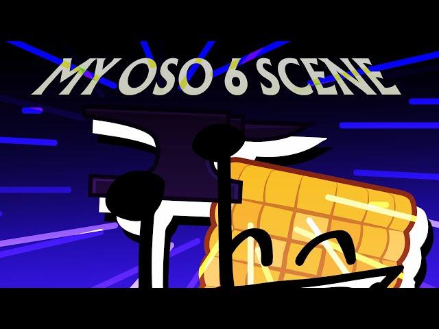 My OSO 6 scene (spoilers)