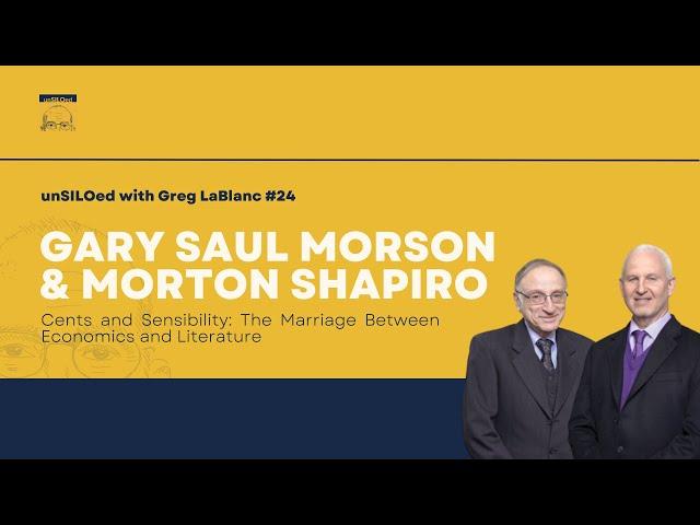 #24 The Marriage Between Economics and Literature feat. Gary Saul Morson & Morton Schapiro