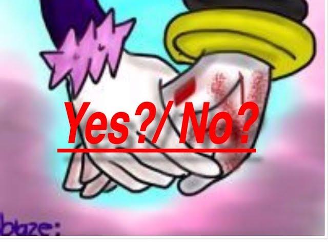 Shadow and Blaze- Yes or No