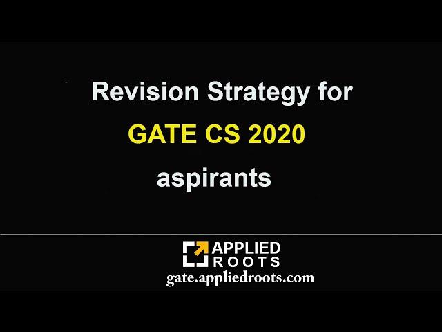 Revision Strategy for GATE CS 2020 aspirants | GATE Applied Course