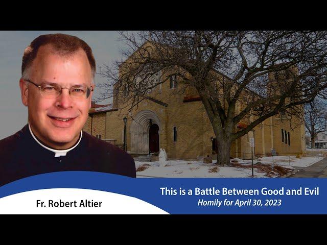 Fr. Robert Altier: This Is a Battle Between Good and Evil