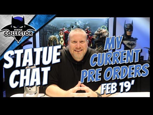 Statue Chat: What's My Current Pre Order List? Prime 1 Studio and Sideshow Collectibles Feb 2019!