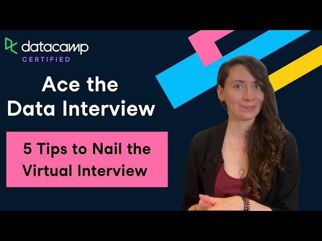 Ace the Data Interview - 5 Virtual Interview Tips