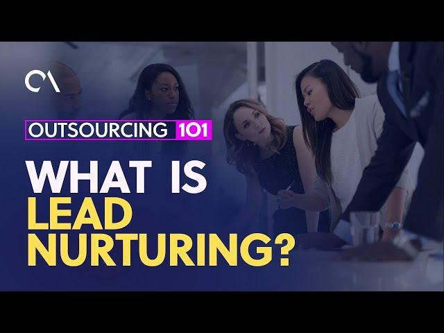 What is Lead Nurturing?