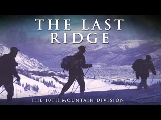 The Last Ridge: The 10th Mountain Division | Full Movie