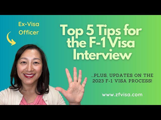 Top 5 tips for the F-1 visa interview from a former Visa Officer