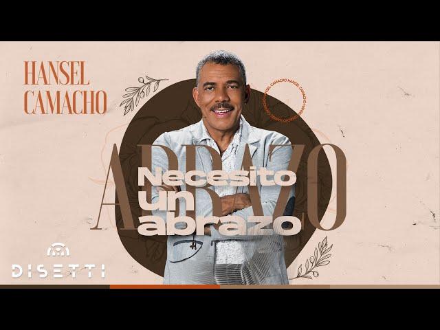 Hansel Camacho - Necesito Un Abrazo | Salsa Romántica Con Letra