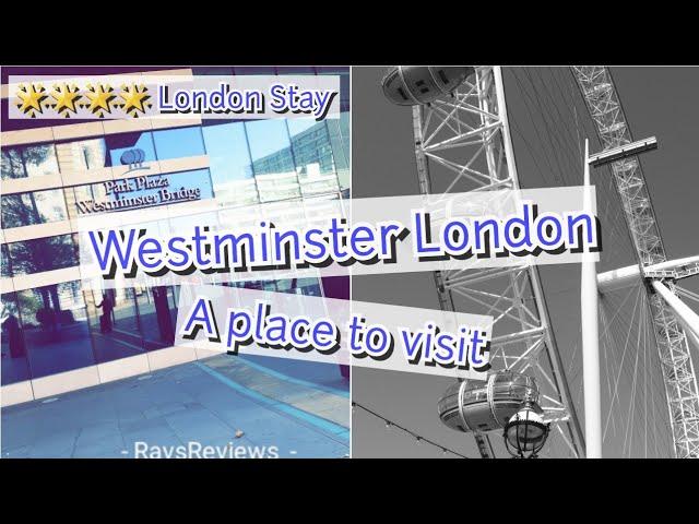 Park Plaza Westminster London Bridge Hotel  Review