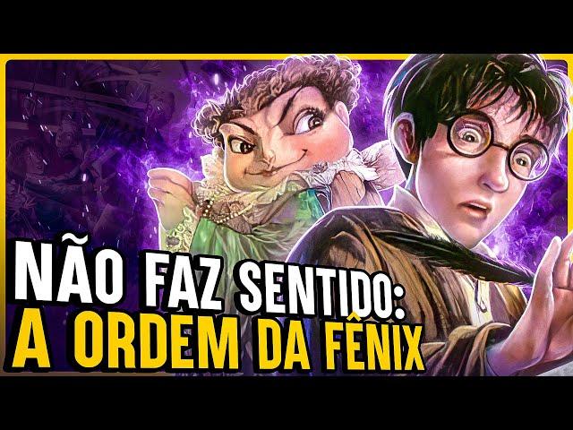 COISAS QUE NÃO FAZEM SENTIDO EM HARRY POTTER E A ORDEM DA FÊNIX!