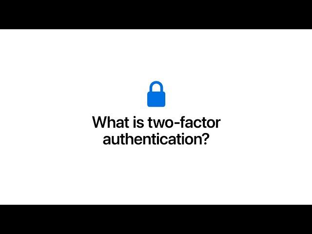 What is two-factor authentication? | Apple Support