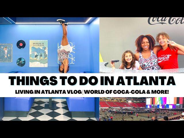 Things To Do In Atlanta | Living In Atlanta Vlog | World of Coca Cola and More