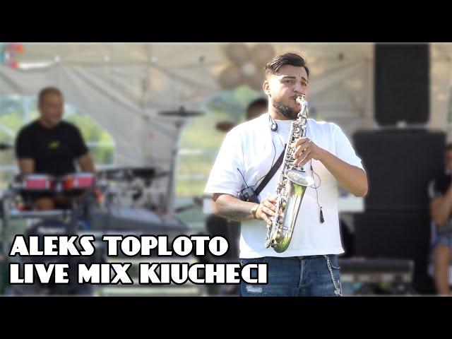 ALEX TOPLOTO - LIVE MIX KIUCHECI - 2024 - LOM