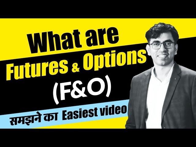 What are Futures and Options ? F&O Trading and Derivatives in Stock Market Explained in Hindi