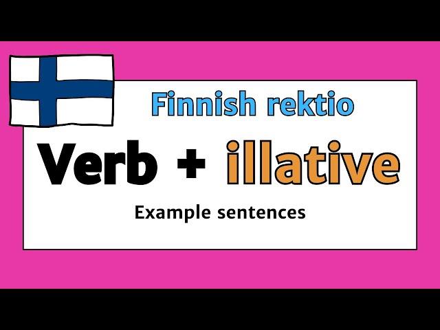 Finnish verb + illative | Rektio | Finnish grammar