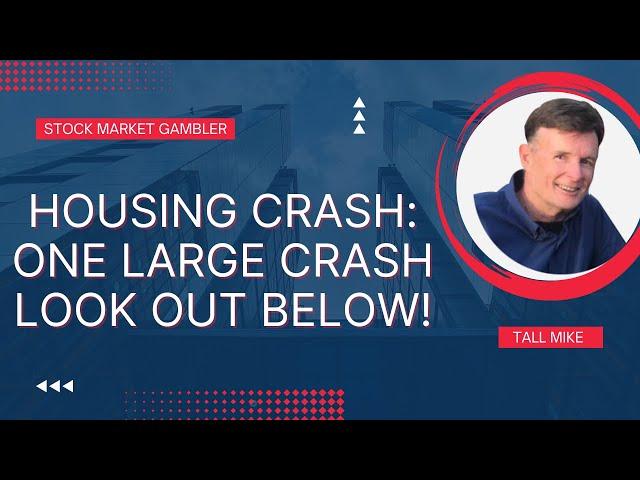 HOUSING CRASH: LOOK OUT BELOW! Housing Market Crash 2023! - Stock Market Gambler