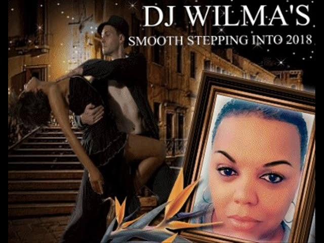 DJ WILMA'S 2018 SMOOTH STEPPING