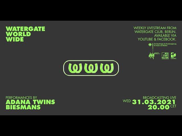 WatergateWorldWide #9 Adana Twins & Biesmans