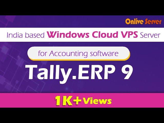 India based Windows Cloud VPS Server for accounting software Tally ERP 9  - @OnliveServer