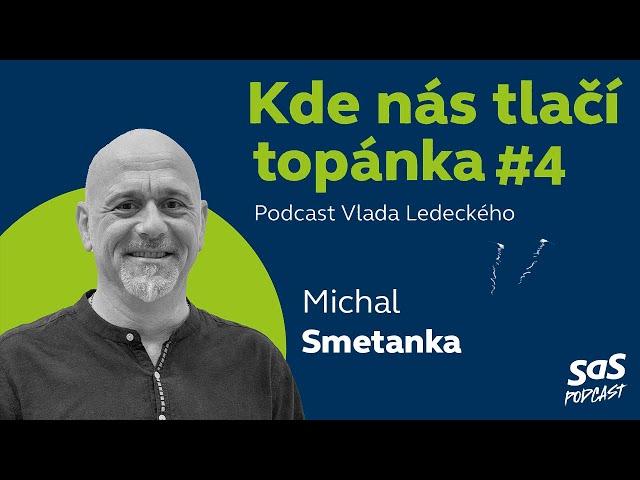 Kde nás tlačí topánka #4 s Michalom Smetankom