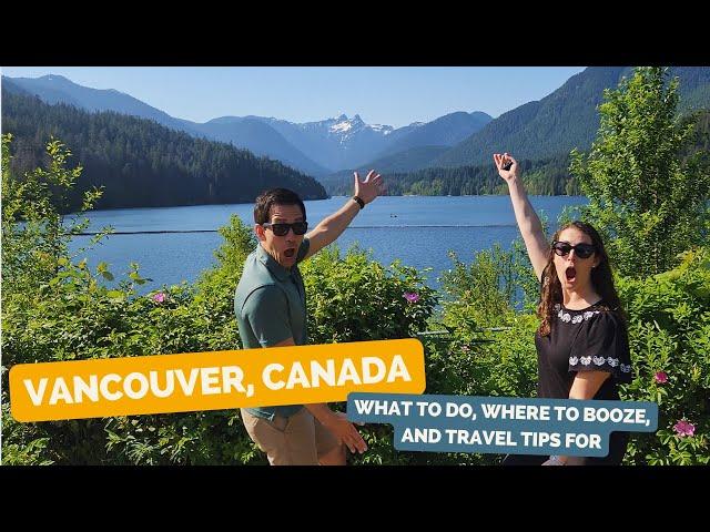 Vancouver Travel Guide 2023: what to do, where to drink and more!