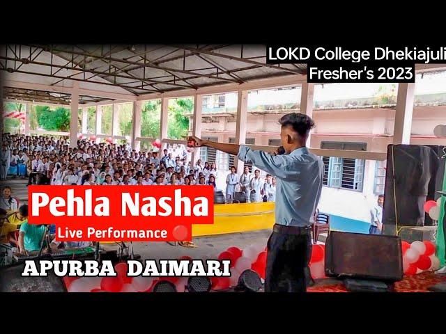 Pehla Nasha By Apurba Daimari || Live Performance  || LOKD College Fresher's 2023