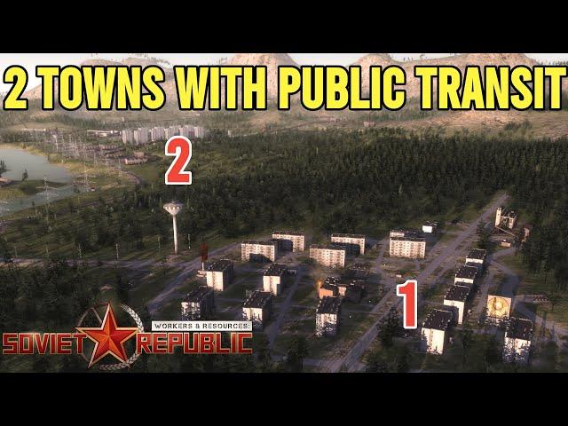 Activating 2 towns With Public Transit | Ep52 | Workers and Resources | Season 10