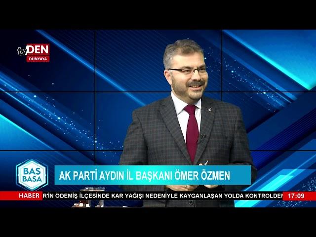 Baş Başa'nın Konuğu AK Parti Aydın İl Başkanı Ömer Özmen - 19.01.2022