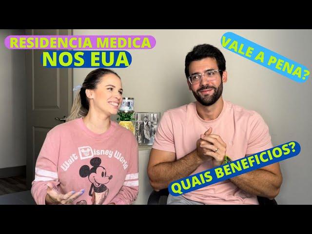 10 BENEFICIOS DE MEDICOS RESIDENTES NOS ESTADOS UNIDOS | VALE A PENA?