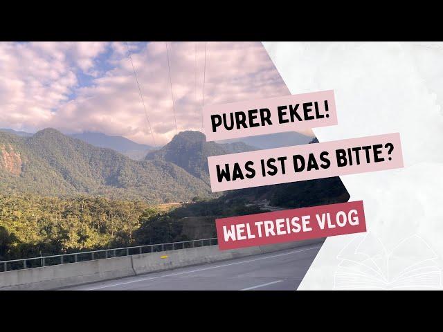 Viele Gefühle: Von richtig angeekelt, bis hin zu voller Vorfreude! | Weltreise Vlog Woche 26