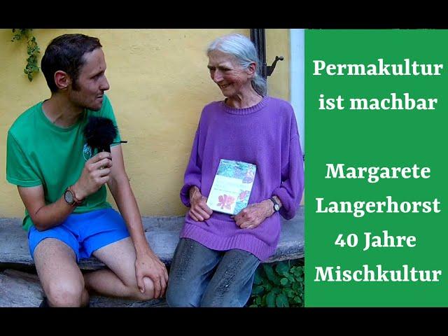 Permakultur ist machbar / Margarete Langerhorst-40 Jahre Mischkultur & Permakultur