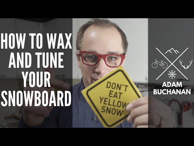 HOW TO WAX AND TUNE YOUR SKIS AND SNOWBOARD with ADAM BUCHANAN