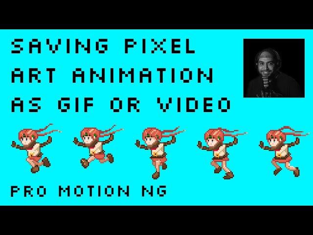 Saving Pixel Art Animation as Gif or Video (AVI): Pro Motion NG Tutorial
